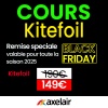 Axel'Air Bon pour un cours Black Friday de Kitefoil 2025